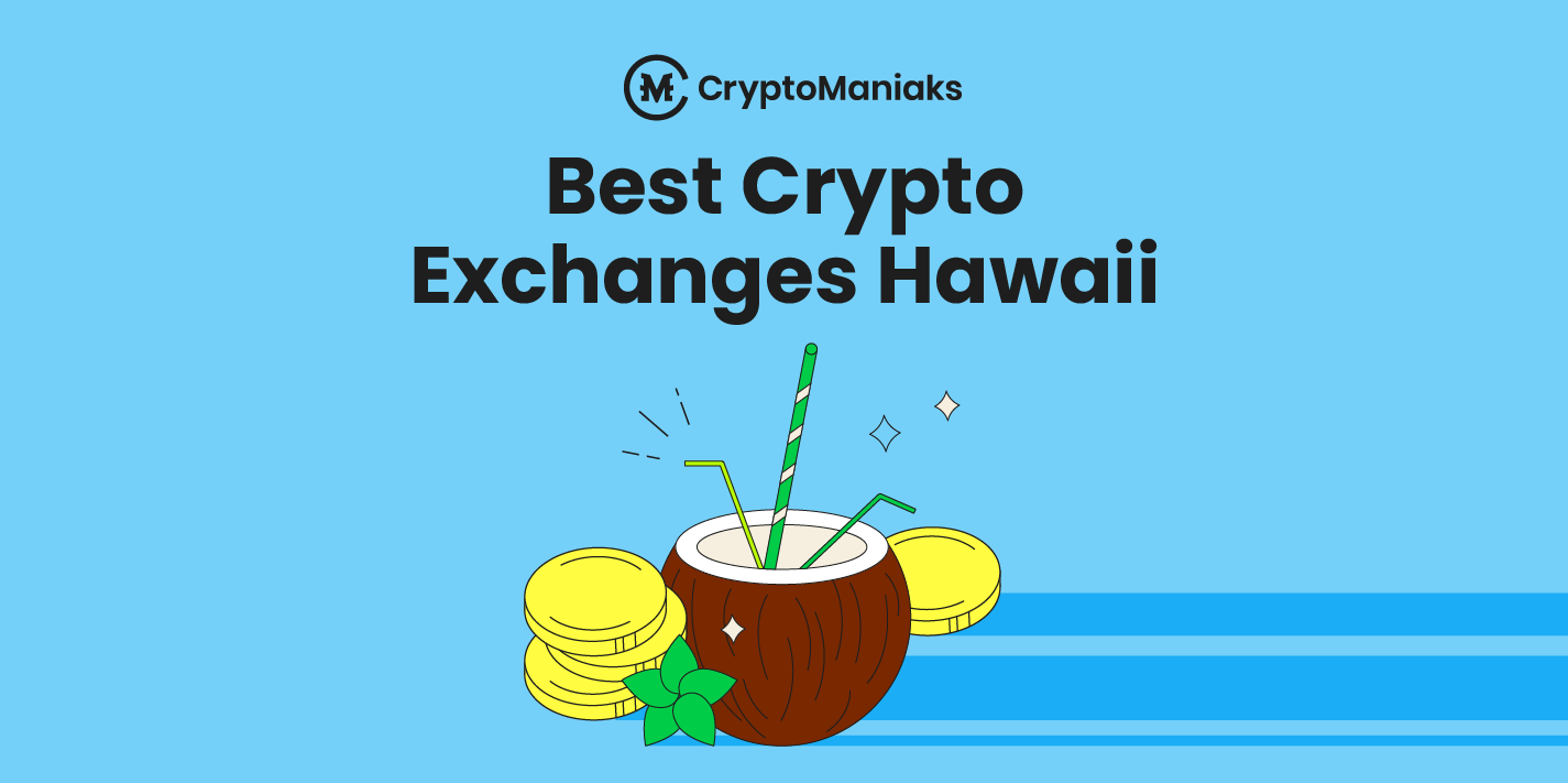Best Crypto Exchanges in Hawaii