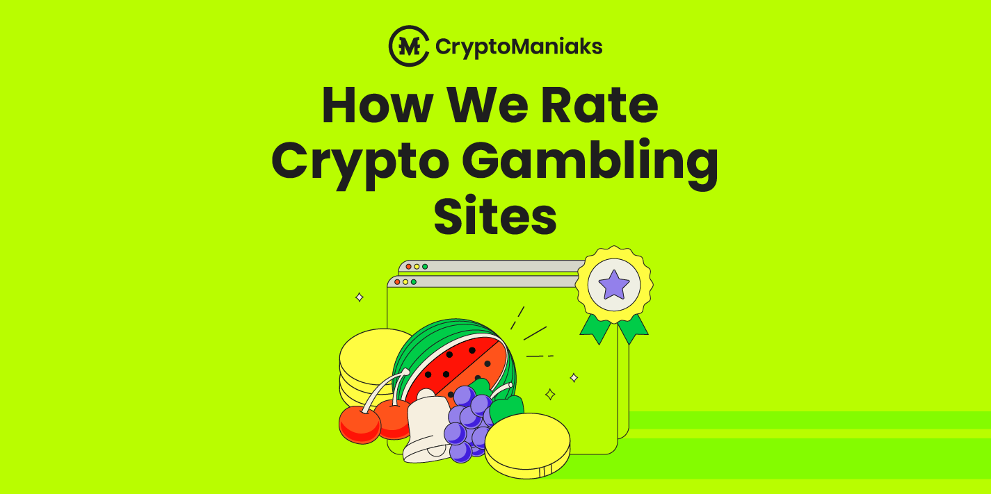 How We Rate and Review Crypto Gambling Sites | Cryptomaniaks